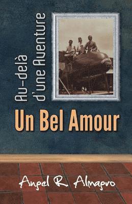 Angel R. Almagro - Au-Delà d'Une Aventure, Un Bel Amour, Häftad