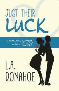 L. a. Donahoe - Just Their Luck, Häftad