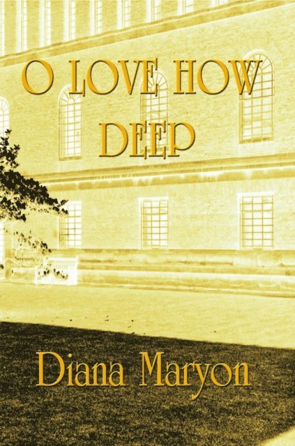 Diana Maryon, Kate Power - O Love How Deep, E-bok