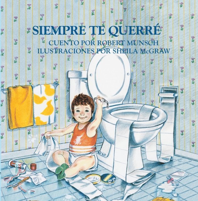 Robert Munsch - Siempre Te Querre, E-bok