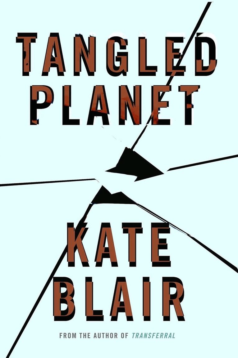 Kate Blair - Tangled Planet, Häftad