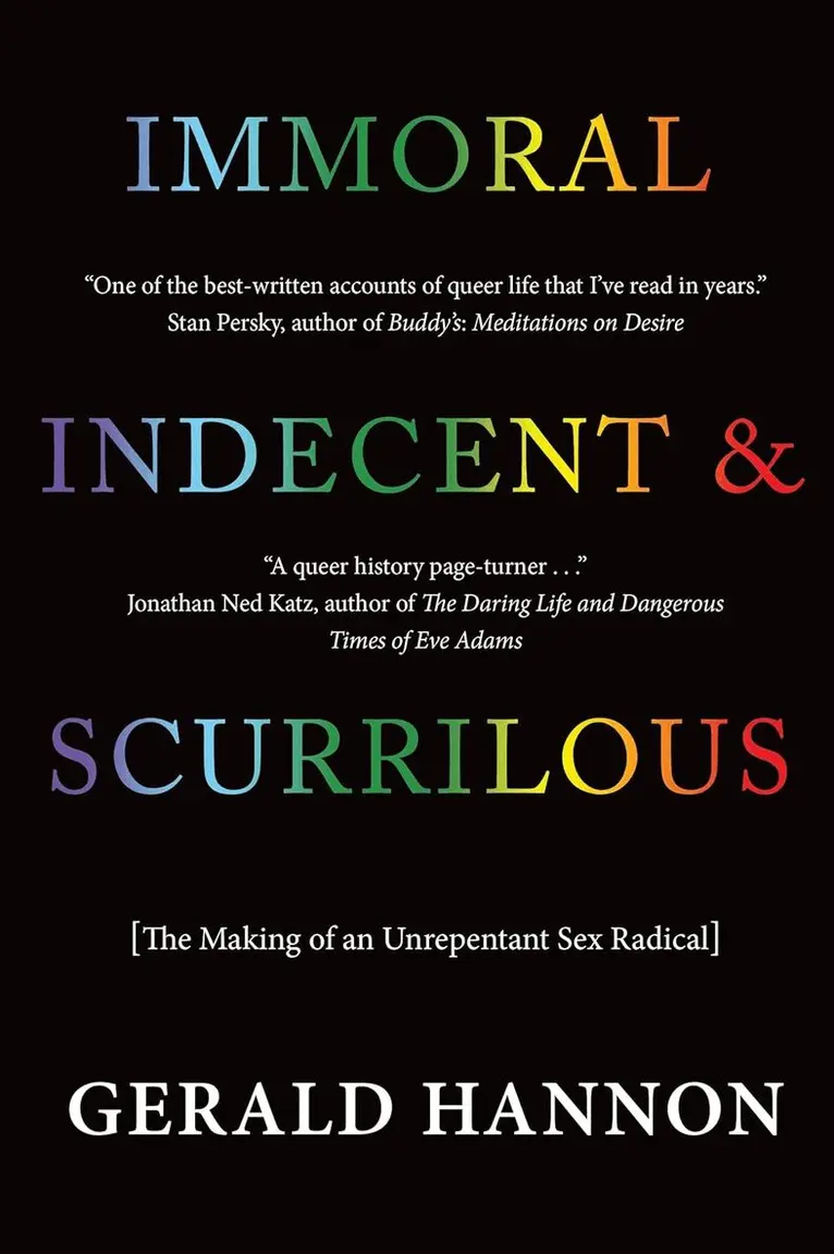 Gerald Hannon - Immoral, Indecent, and Scurrilous, Häftad. Tillgänglighet: Lägg i varukorg