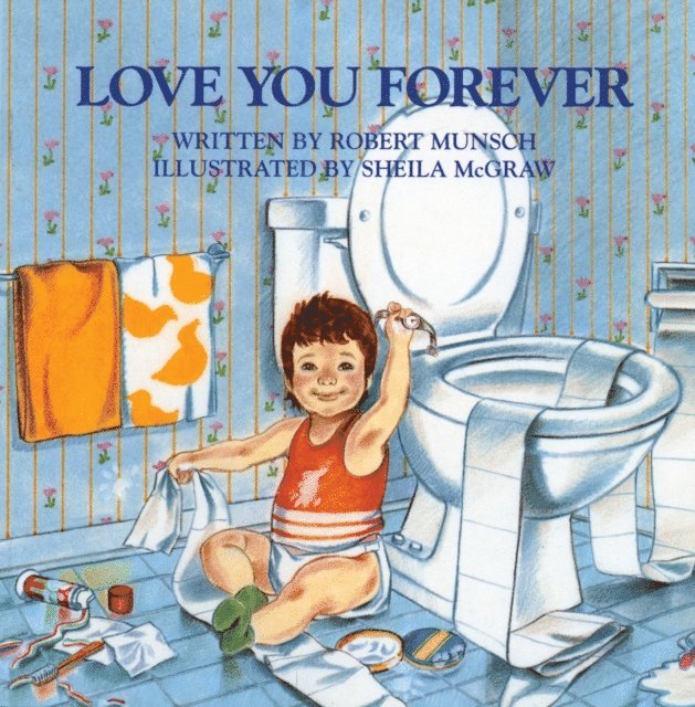 Robert N. Munsch - Love You Forever, E-bok