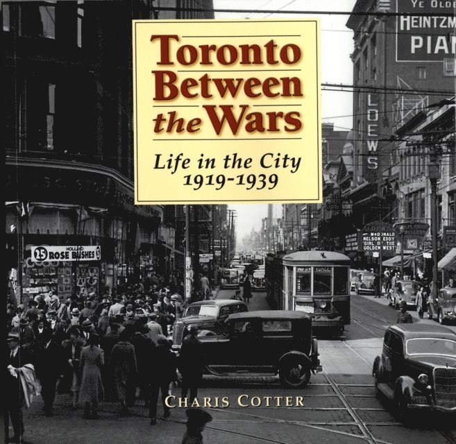 Charis Cotter - Toronto Between the Wars, E-bok