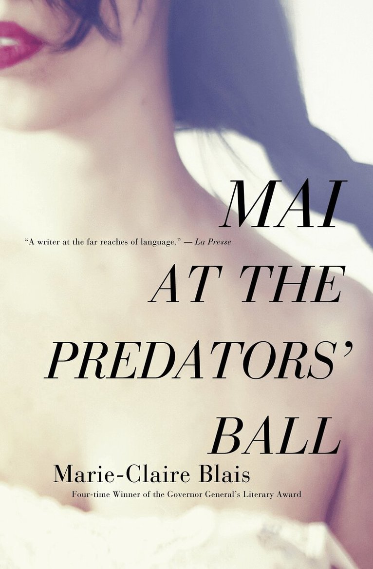 Marie-Claire Blais - Mai at the Predators' Ball, Häftad