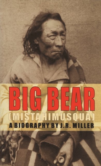 J.R. Miller - Big Bear (Mistahimusqua), E-bok. Tillgänglighet: Lägg i varukorg