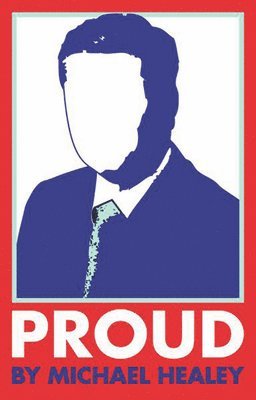 Michael Healey - Proud, Häftad