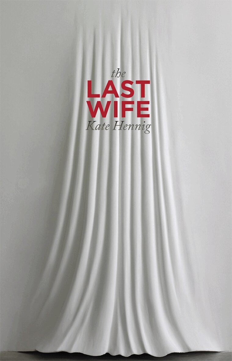 Kate Hennig - Last Wife, Häftad