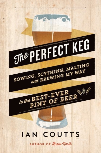 Ian Coutts - Perfect Keg, E-bok. Tillgänglighet: Lägg i varukorg