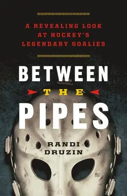 Randi Druzin - Between the Pipes, Häftad. Tillgänglighet: Tillfälligt slut