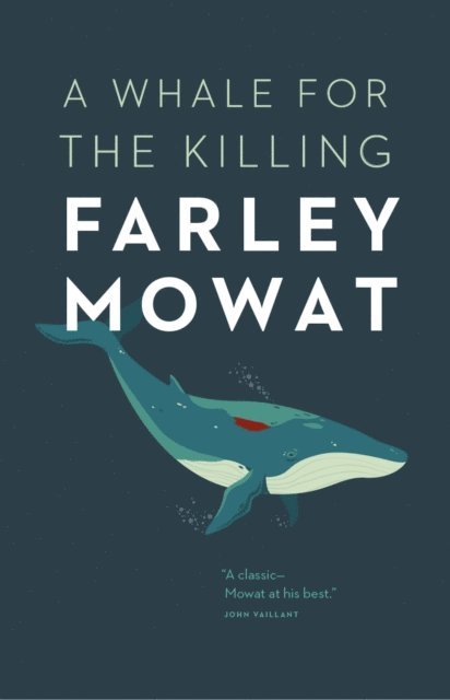 Farley Mowat - Whale for the Killing, E-bok