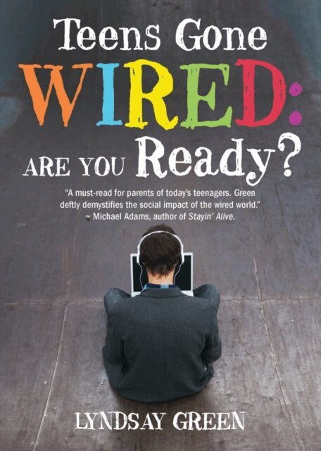 Lyndsay Green - Teens Gone Wired, E-bok