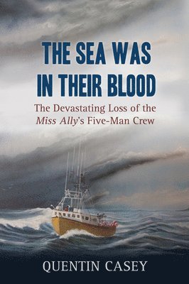 Quentin Casey - Sea Was in Their Blood, Häftad