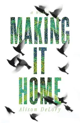 Alison Delory - Making It Home, Häftad. Tillgänglighet: Lägg i varukorg