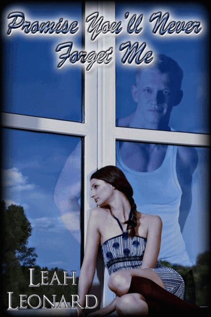Leah Leonard - Promise You'll Never Forget Me, E-bok