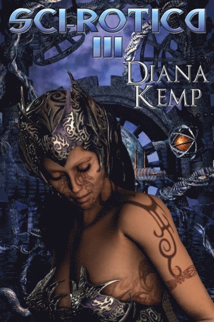 Diana Kemp - Sci-Rotica III, E-bok