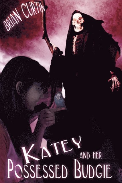 Brian Curtin - Katey and Her Possessed Budgie, E-bok