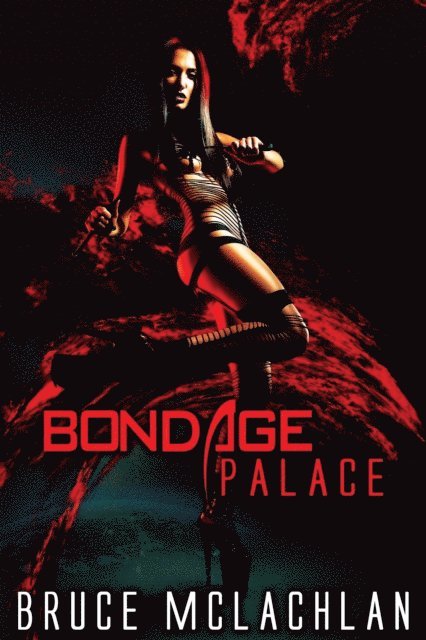 Bruce McLachlan - Bondage Palace, E-bok
