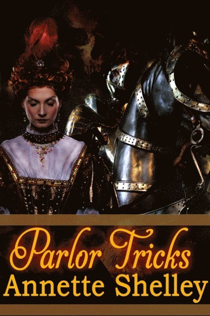 Annette Shelley - Parlor Tricks, E-bok