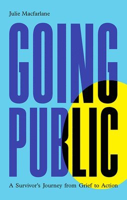 Julie Macfarlane - Going Public, Häftad. Tillgänglighet: Tillfälligt slut