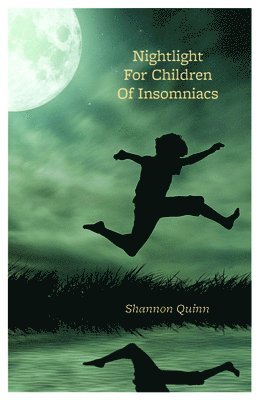 Shannon Quinn - Nightlight for Children of Insomniacs, Häftad