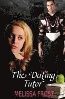Melissa Frost - The Dating Tutor, Häftad. Tillgänglighet: Lägg i varukorg