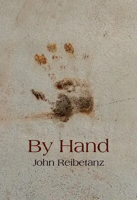 John Reibetanz - By Hand, Häftad. Tillgänglighet: Tillfälligt slut