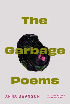 Anna Swanson - Garbage Poems, Häftad. Tillgänglighet: Lägg i varukorg