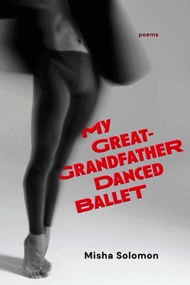 Misha Solomon - My Great-Grandfather Danced Ballet, Häftad