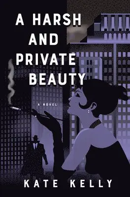 Kate Kelly - Harsh and Private Beauty, Häftad. Tillgänglighet: Lägg i varukorg