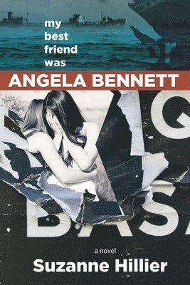 Suzanne Hillier - My Best Friend Was Angela Bennett, Häftad