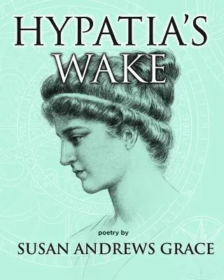 Susan Andrews Grace - Hypatia's Wake, Häftad. Tillgänglighet: Lägg i varukorg