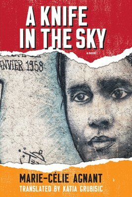 Marie-Célie Agnant - Knife in the Sky, Häftad