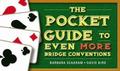 The Pocket Guide to Even More Bridge Conventions