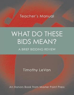 Timothy LeVan - What Do These Bids Mean?, Häftad. Tillgänglighet: Lägg i varukorg