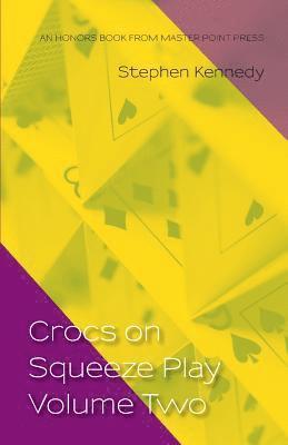Stephen Kennedy - Crocs on Squeeze Play Volume Two, Häftad