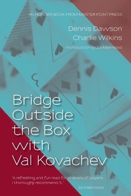 Dennis Dawson, Charlie Wilkins - Bridge Outside the Box with Val Kovachev, Häftad. Tillgänglighet: Lägg i varukorg