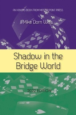 Mike Dorn Wiss - Shadow in the Bridge World, Häftad. Tillgänglighet: Lägg i varukorg