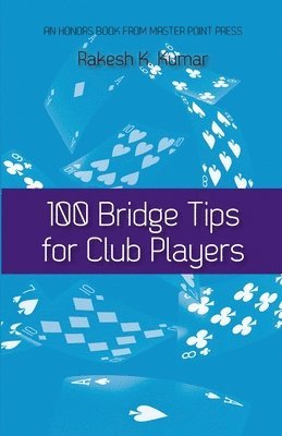 100 Bridge Tips for Club Players