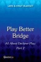 Play Better Bridge Part 2