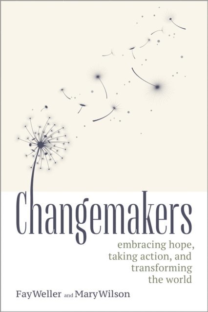 Mary Wilson, Fay Weller - Changemakers, E-bok