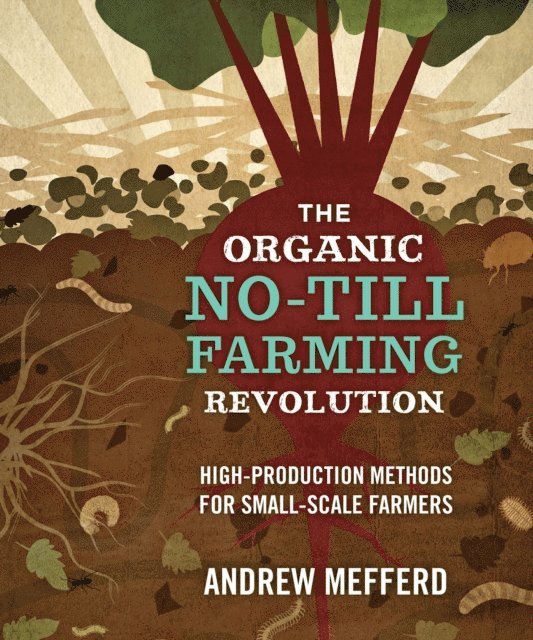 Andrew Mefferd - Organic No-Till Farming Revolution, E-bok