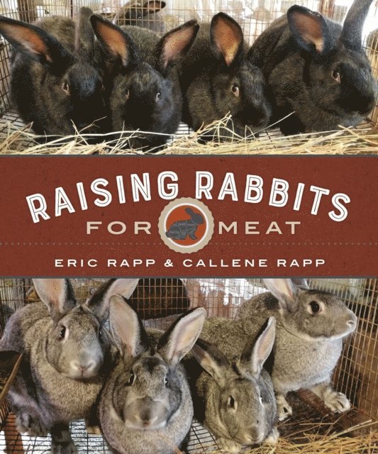 Callene Rapp, Eric Rapp - Raising Rabbits for Meat, E-bok. Tillgänglighet: Lägg i varukorg