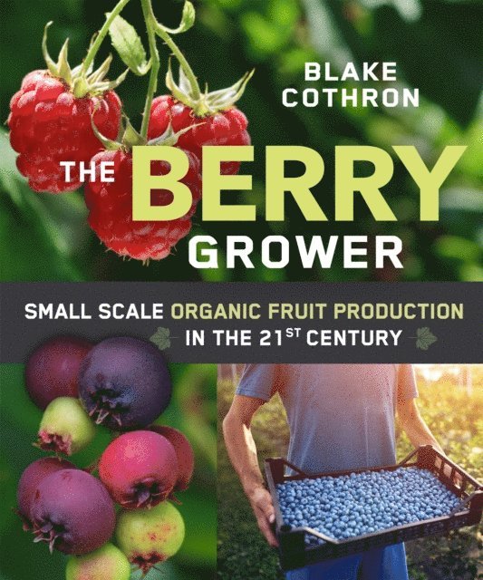 Blake Cothron - Berry Grower, E-bok