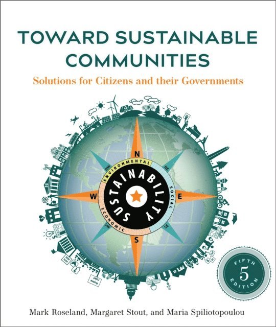 Maria Spiliotopoulou, Margaret Stout, Mark Roseland - Toward Sustainable Communities, Fifth Edition, E-bok