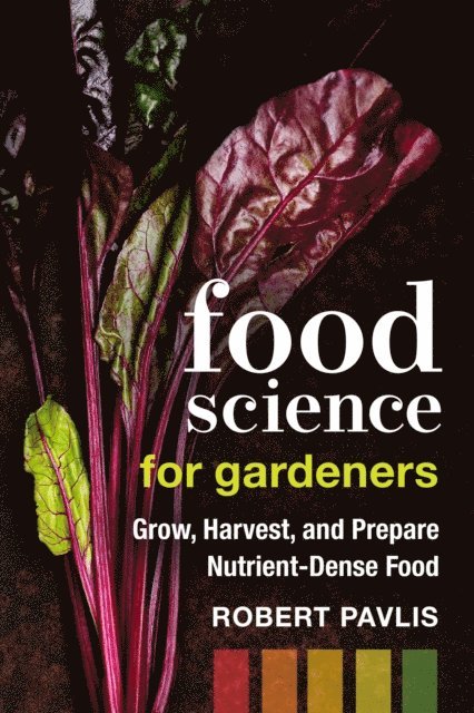 Robert Pavlis - Food Science for Gardeners, E-bok