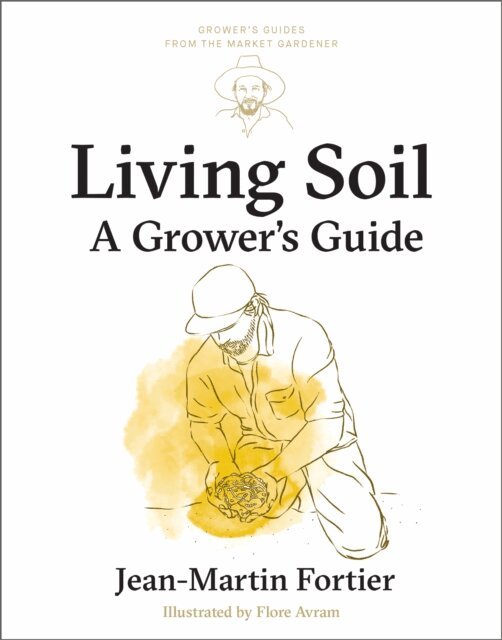 Jean-Martin Fortier, Pierre Nessmann - Living Soil, E-bok