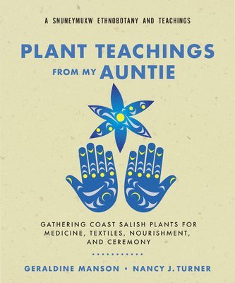 Nancy J. Turner, Geraldine Manson - Plant Teachings from My Auntie, E-bok