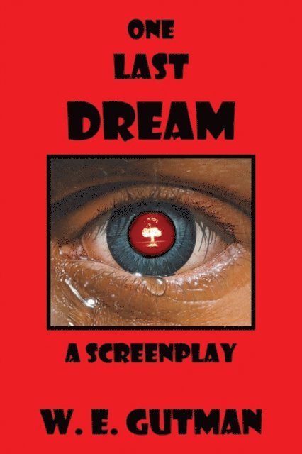 W. E. Gutman - One Last Dream: A Screenplay, E-bok. Tillgänglighet: Lägg i varukorg