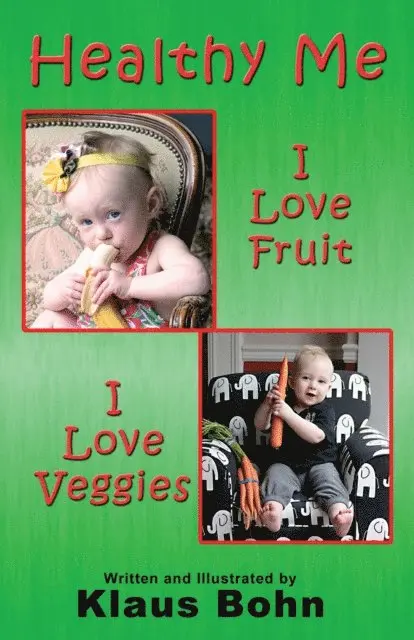 Klaus Bohn - Healthy Me: I Love Fruit, I Love Veggies, E-bok. Tillgänglighet: Lägg i varukorg